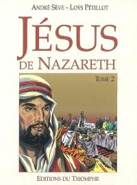 Jésus de Nazareth. Vol. 2