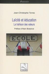 Laïcité et éducation : la trahison des valeurs