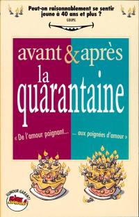 Avant et après la quarantaine