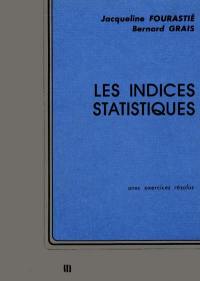 Les Indices statistiques : avec exercices résolus