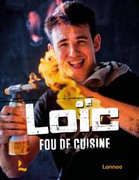 Loïc, fou de cuisine