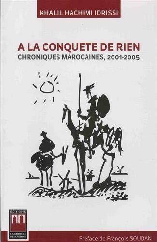 A la conquête de rien : chroniques marocaines : 2001-2005