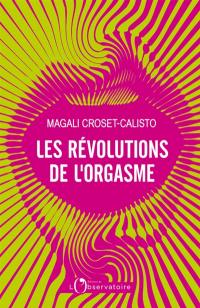 Les révolutions de l'orgasme