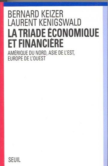 La triade économique et financière : Amérique du Nord, Asie du Sud-Est, Europe de l'Ouest