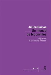 Un monde de bidonvilles : migrations et urbanisme informel