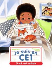 Je suis en CE1. Vol. 11. Samir est malade