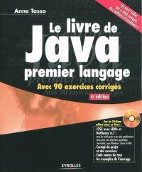 Le livre de Java premier langage : avec 90 exercices corrigés