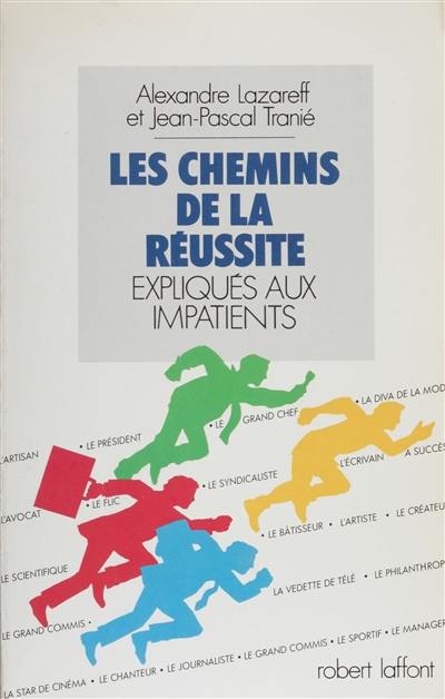 Les Chemins de la réussite : expliqués aux impatients