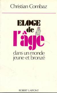 Eloge de l'âge : dans un monde jeune et bronzé