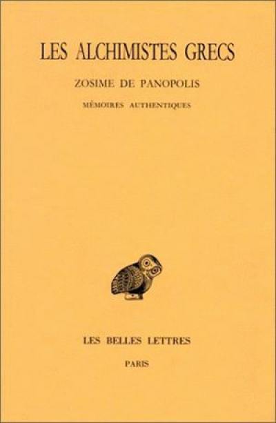 Les Alchimistes grecs. Vol. 4-1. Mémoire authentiques