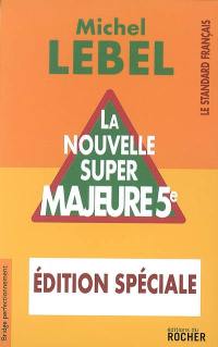 La nouvelle super majeure cinquième : édition spéciale 30 ans