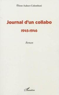 Journal d'un collabo : 1945-1946