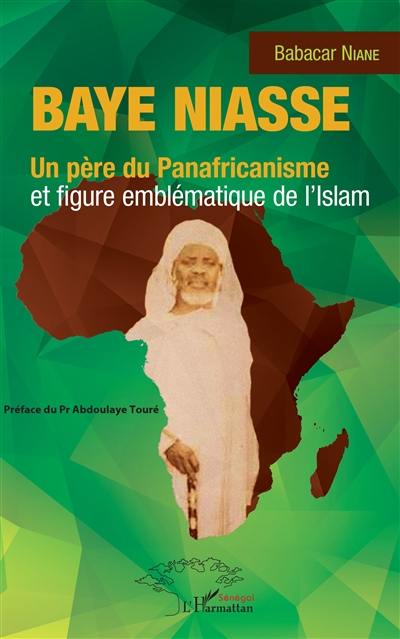 Baye Niasse : un père du panafricanisme et figure emblématique de l'islam