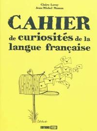 Cahier de curiosités de la langue française