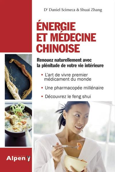 Energie et médecine chinoise : renouez naturellement avec la plénitude de votre vie intérieure