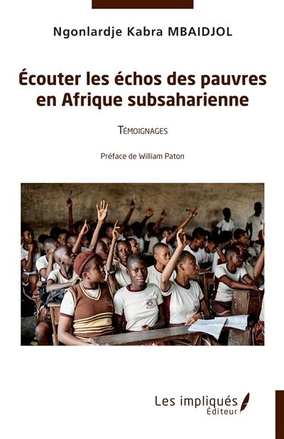 Ecouter les échos des pauvres en Afrique subsaharienne : témoignages