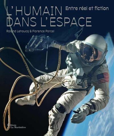 L'humain dans l'espace : entre réel et fiction