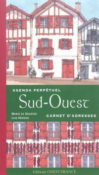 Sud-Ouest : agenda perpétuel, carnet d'adresses