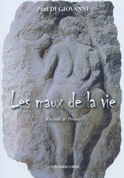 Les maux de la vie : recueil de poésie