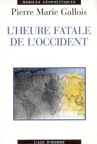 L'heure fatale de l'Occident