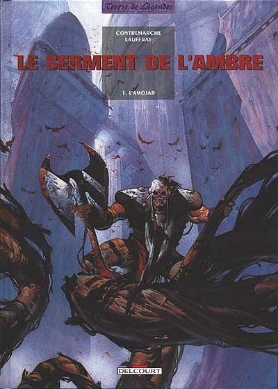 Le serment de l'ambre. Vol. 1. L'Amojar