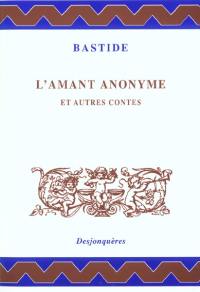 L'amant anonyme et autres contes