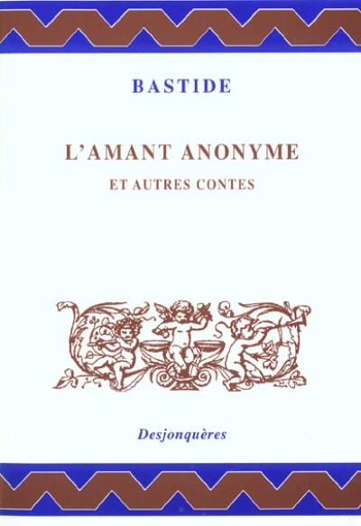 L'amant anonyme et autres contes