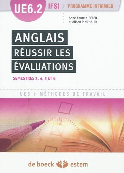 Anglais : réussir les évaluations : UE6.2 IFSI, programme infirmier, semestres 3, 4, 5 et 6