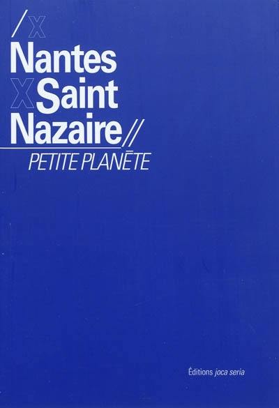 Nantes, Saint-Nazaire : petite planète