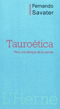 Tauroética : pour une éthique de la corrida