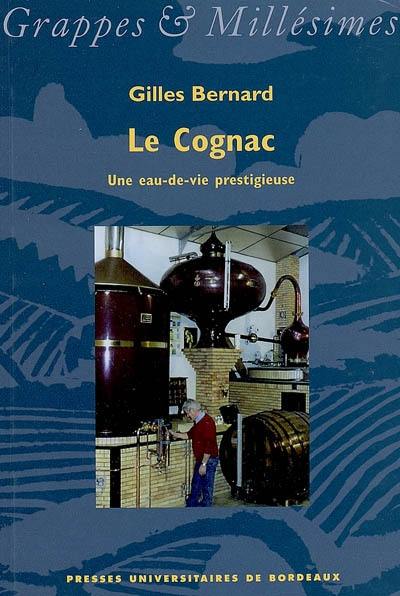 Le cognac : une eau-de-vie prestigieuse