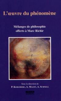 L'oeuvre du phénomène : mélanges de philosophie offerts à Marc Richir