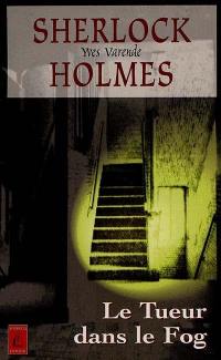 Sherlock Holmes et les agents du Kaiser. Vol. 2. Le tueur dans le fog