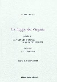 La huppe de Virginia. La voix des hommes, la voix des femmes. Voix suisses