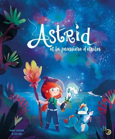 Astrid et la poussière d'étoiles