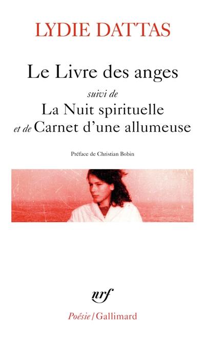 Le livre des anges. La nuit spirituelle. Carnet d'une allumeuse