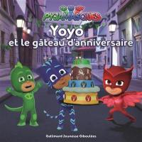 Pyjamasques. Vol. 10. Yoyo et le gâteau d'anniversaire