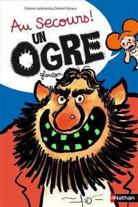 Au secours ! : un ogre glouton