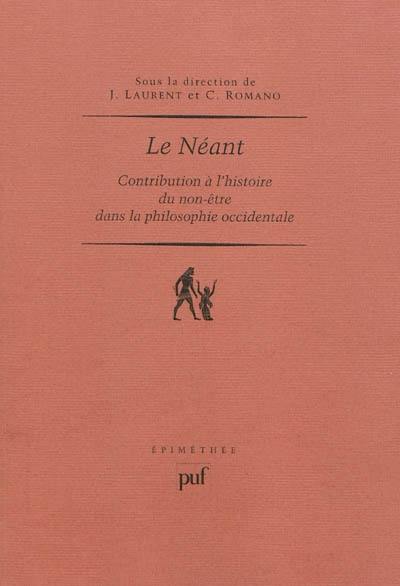 Le néant : contribution à l'histoire du non-être dans la philosophie occidentale