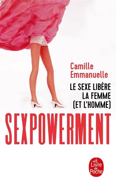 Sexpowerment : le sexe libère la femme (et l'homme)