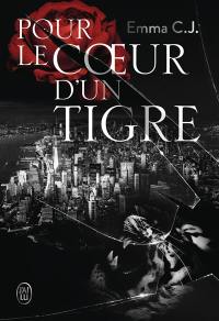 Pour le coeur d'un tigre. Vol. 1