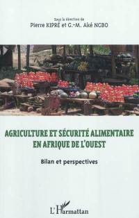 Agriculture et sécurité alimentaire en Afrique de l'Ouest : bilan et perspectives