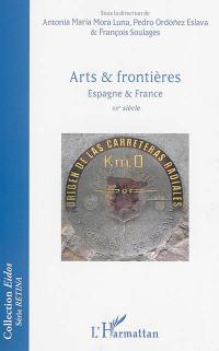 Arts & frontières : Espagne & France : XXe siècle