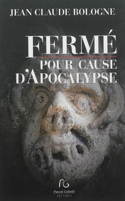 Fermé pour cause d'Apocalypse