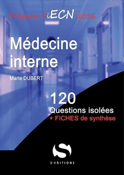 Médecine interne : 120 questions isolées + fiches de synthèse