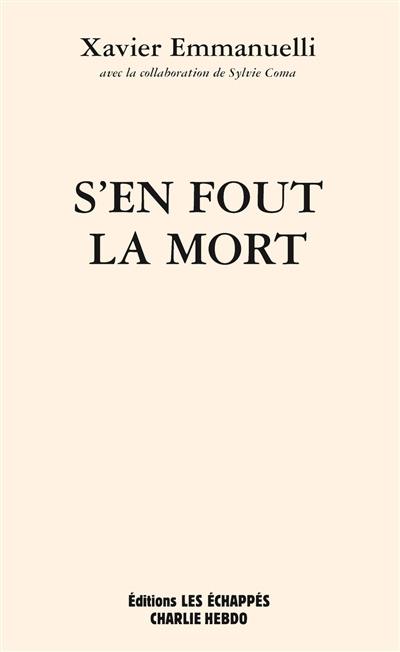 S'en fout la mort : mémoires