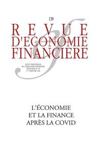 Revue d'économie financière, n° 139-140. L'économie, la finance et l'assurance après la Covid : numéro spécial