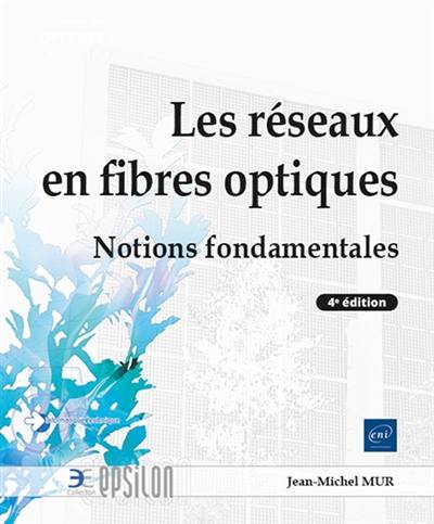 Les réseaux en fibres optiques : notions fondamentales