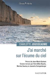 J'ai marché sur l'écume du ciel