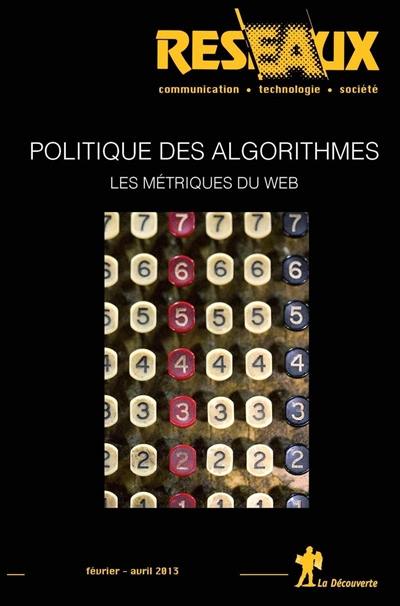 Réseaux, n° 177. Politique des algorithmes : les métriques du web